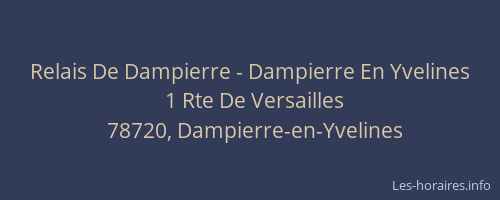Relais De Dampierre - Dampierre En Yvelines