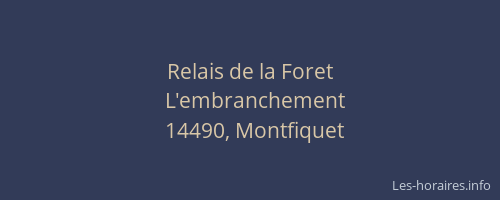 Relais de la Foret
