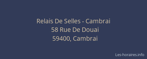 Relais De Selles - Cambrai