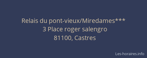 Relais du pont-vieux/Miredames***