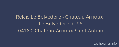 Relais Le Belvedere - Chateau Arnoux