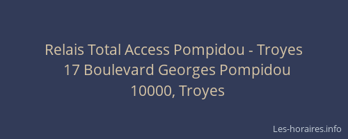 Relais Total Access Pompidou - Troyes