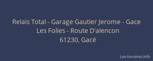Relais Total - Garage Gautier Jerome - Gace