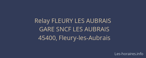 Relay FLEURY LES AUBRAIS
