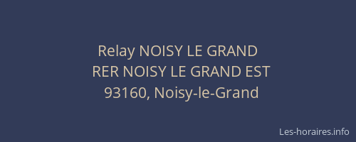 Relay NOISY LE GRAND