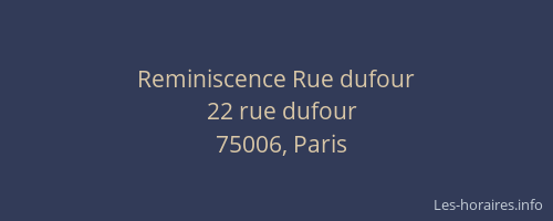 Reminiscence Rue dufour