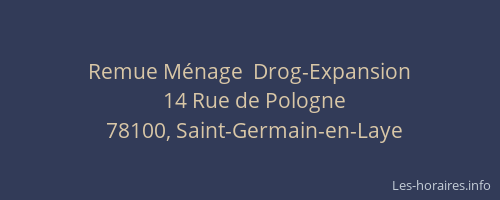 Remue M&eacute;nage  Drog-Expansion