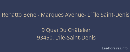 Renatto Bene - Marques Avenue- L´Île Saint-Denis