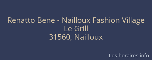 Renatto Bene - Nailloux Fashion Village