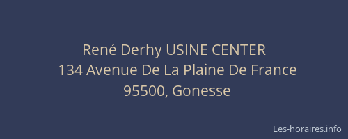 René Derhy USINE CENTER