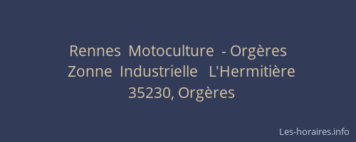 Rennes  Motoculture  - Orgères