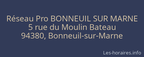 Réseau Pro BONNEUIL SUR MARNE