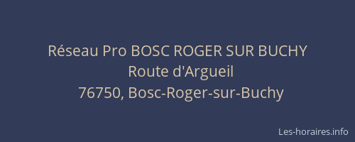 Réseau Pro BOSC ROGER SUR BUCHY
