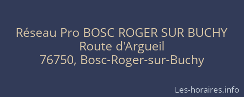 Réseau Pro BOSC ROGER SUR BUCHY