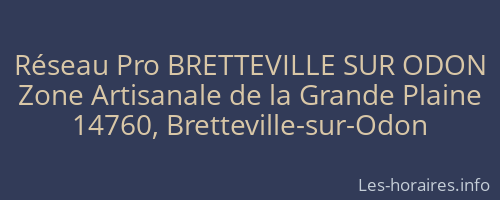 Réseau Pro BRETTEVILLE SUR ODON