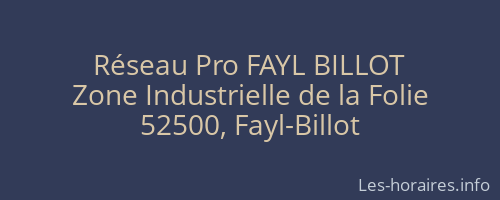 Réseau Pro FAYL BILLOT