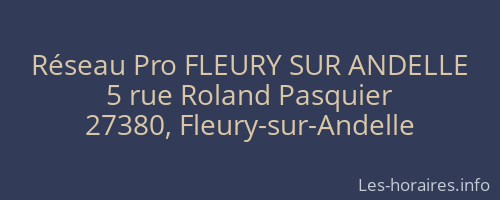 Réseau Pro FLEURY SUR ANDELLE