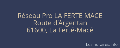 Réseau Pro LA FERTE MACE