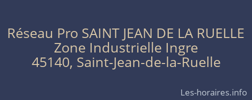 Réseau Pro SAINT JEAN DE LA RUELLE