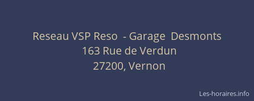 Reseau VSP Reso  - Garage  Desmonts