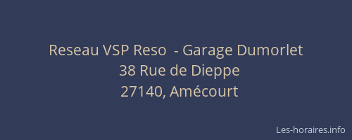 Reseau VSP Reso  - Garage Dumorlet