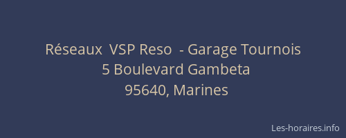 Réseaux  VSP Reso  - Garage Tournois
