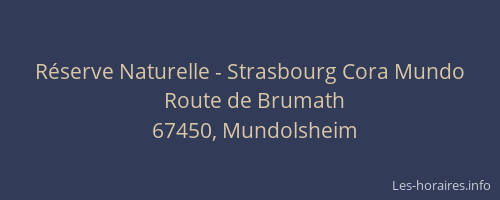 Réserve Naturelle - Strasbourg Cora Mundo