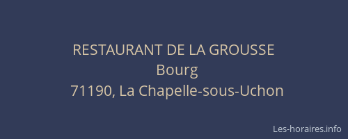 RESTAURANT DE LA GROUSSE