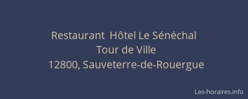 Restaurant  H&ocirc;tel Le S&eacute;n&eacute;chal