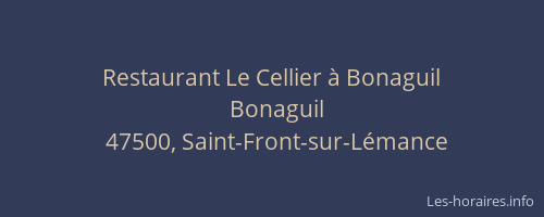 Restaurant Le Cellier &agrave; Bonaguil