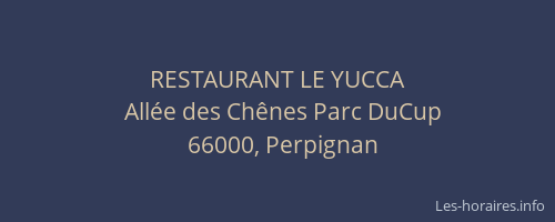 RESTAURANT LE YUCCA