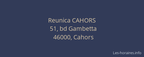 Reunica CAHORS