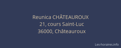 Reunica CHÂTEAUROUX