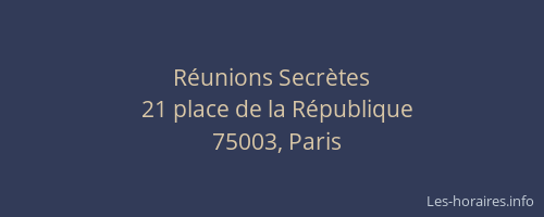 Réunions Secrètes