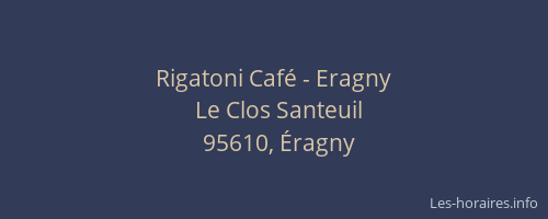 Rigatoni Café - Eragny
