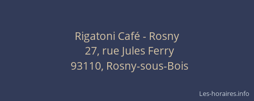 Rigatoni Café - Rosny
