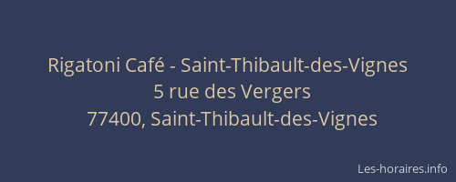 Rigatoni Café - Saint-Thibault-des-Vignes