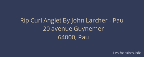 Rip Curl Anglet By John Larcher - Pau