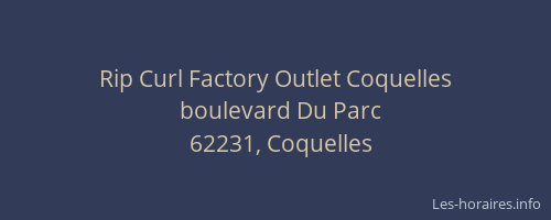 Rip Curl Factory Outlet Coquelles