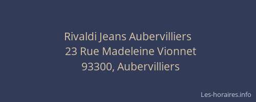 Rivaldi Jeans Aubervilliers