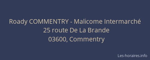 Roady COMMENTRY - Malicome Intermarché