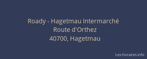 Roady - Hagetmau Intermarch&eacute;