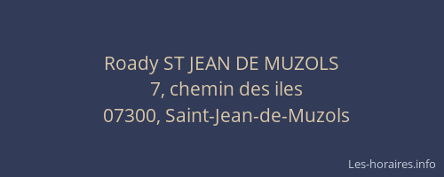 Roady ST JEAN DE MUZOLS