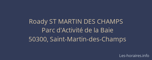 Roady ST MARTIN DES CHAMPS