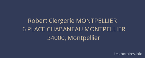 Robert Clergerie MONTPELLIER