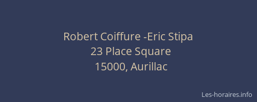 Robert Coiffure -Eric Stipa