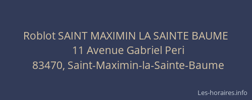 Roblot SAINT MAXIMIN LA SAINTE BAUME