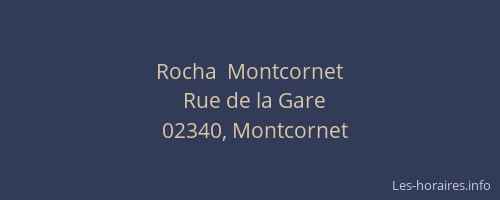Rocha  Montcornet