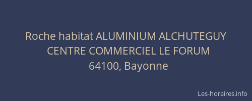 Roche habitat ALUMINIUM ALCHUTEGUY