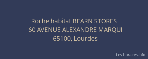 Roche habitat BEARN STORES